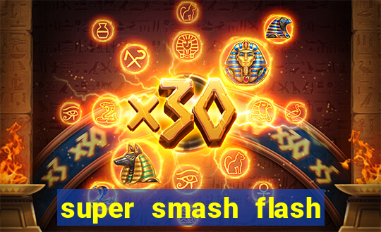 super smash flash 2 jogos